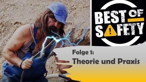 BEST OF SAFETY – Folge 1: Theorie und Praxis